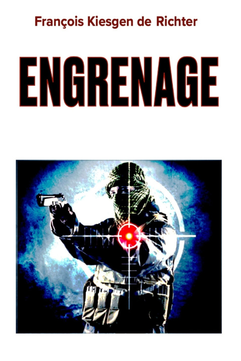 Knjiga Engrenage Francois Kiesgen de Richter