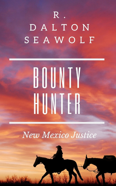 Boek Bounty Hunter R Dalton Seawolf