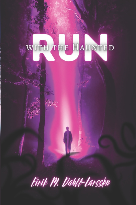 Libro Run with the Haunted Eirik Moe Dahll-Larsson