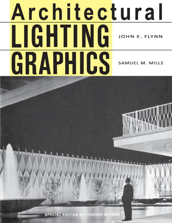Knjiga Architectural Lighting Graphics Samuel M Mills