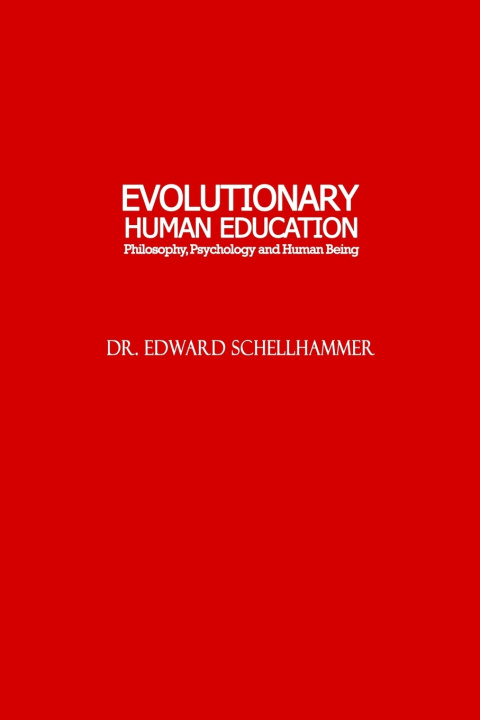 Kniha Evolutionary Human Education Edward Schellhammer