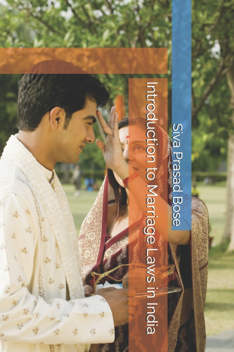Knjiga Introduction to Marriage Laws in India Siva Prasad Bose