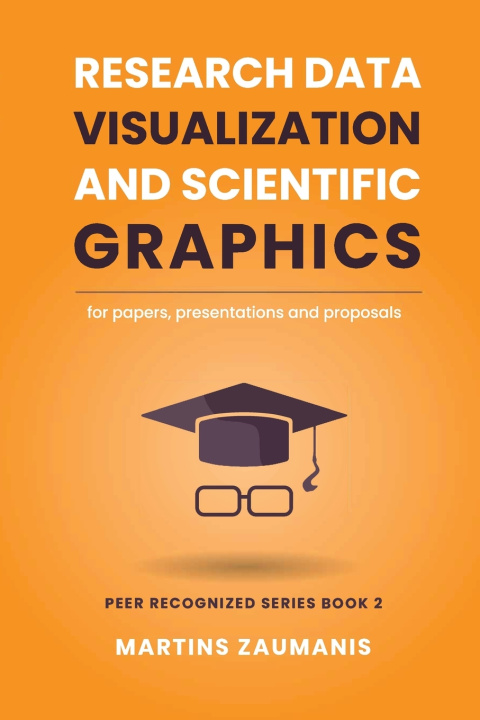 Book Research Data Visualization and Scientific Graphics Martins Zaumanis