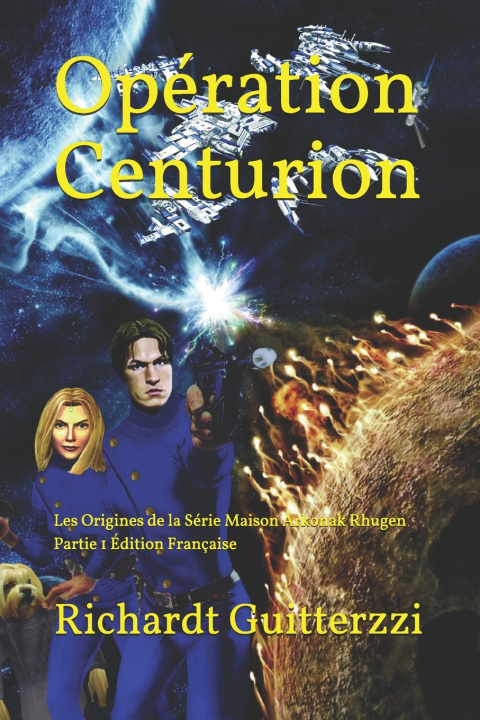 Knjiga Operation Centurion Richardt Guitterzzi