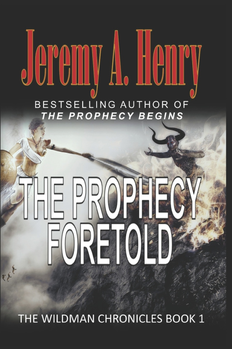Knjiga Prophecy Foretold Jeremy A Henry