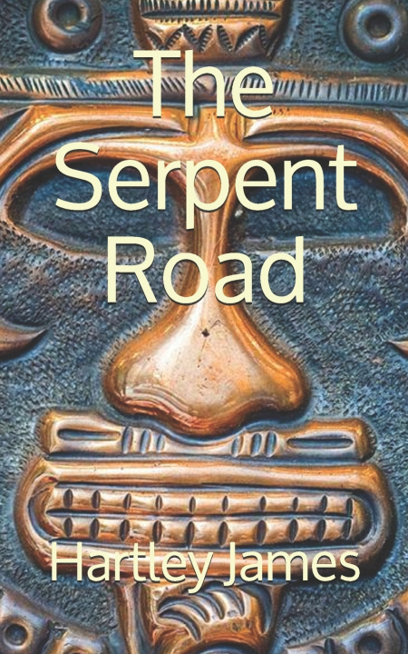 Knjiga Serpent Road Hartley James