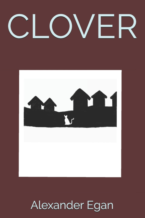 Knjiga Clover Alexander R Egan