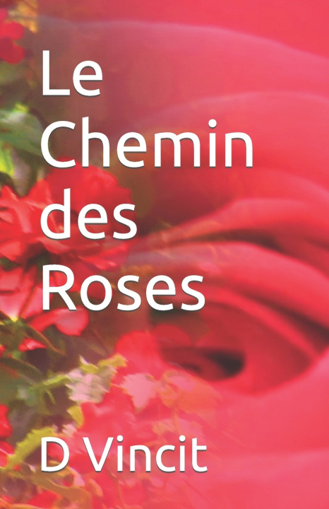 Knjiga Chemin des Roses D Vincit