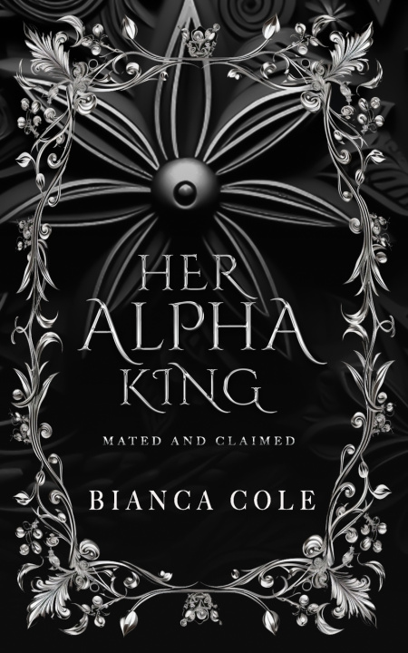 Knjiga Her Alpha King Bianca Cole
