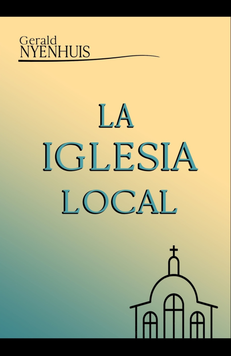 Knjiga Iglesia Local Gerald Nyenhuis