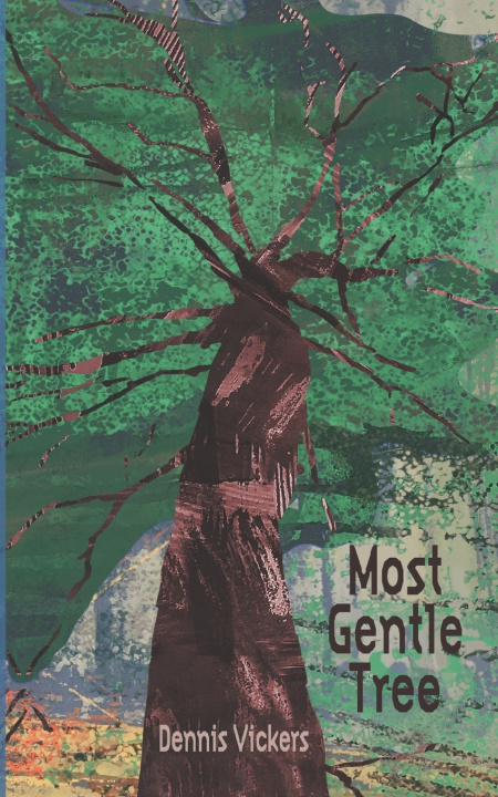 Book Most Gentle Tree Dennis Vickers