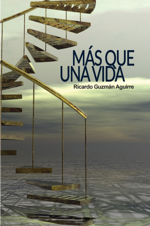 Knjiga Mas que una vida Ricardo Guzman Aguirre