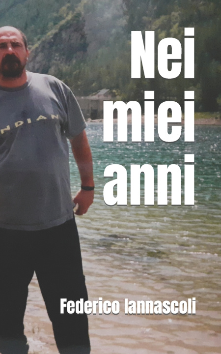 Knjiga Nei miei anni Federico Iannascoli
