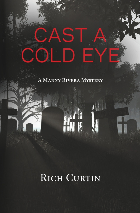 Knjiga Cast A Cold Eye Rich Curtin