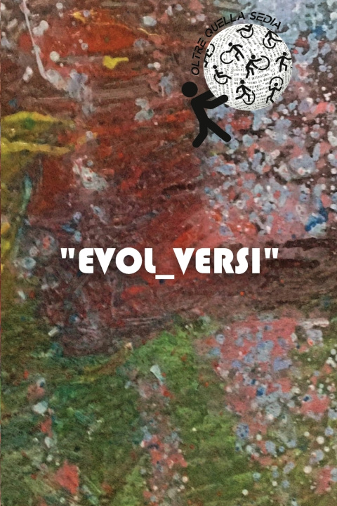 Knjiga Evol-versi Associazione Oltre Quella Sedia Oqs