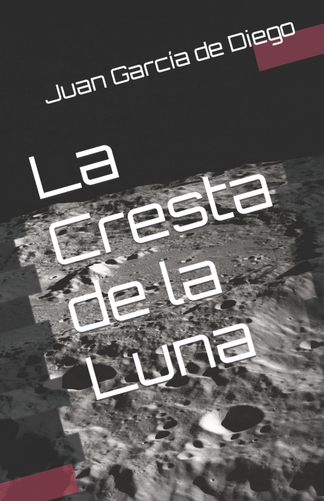 Boek Cresta de la Luna Juan Jose Garcia de Diego