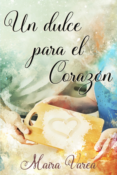 Knjiga dulce para el corazon Maira Varea