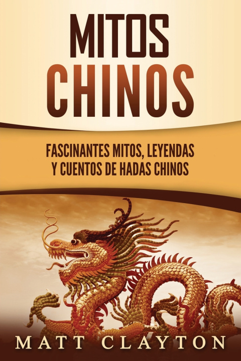 Knjiga Mitos chinos Matt Clayton