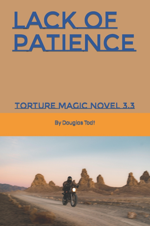 Knjiga Lack of Patience Douglas Todt