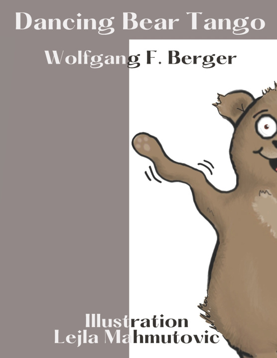 Knjiga Dancing Bear Tango Wolfgang Florian Berger