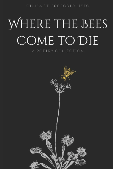 Buch Where the Bees Come to Die Giulia de Gregorio Listo