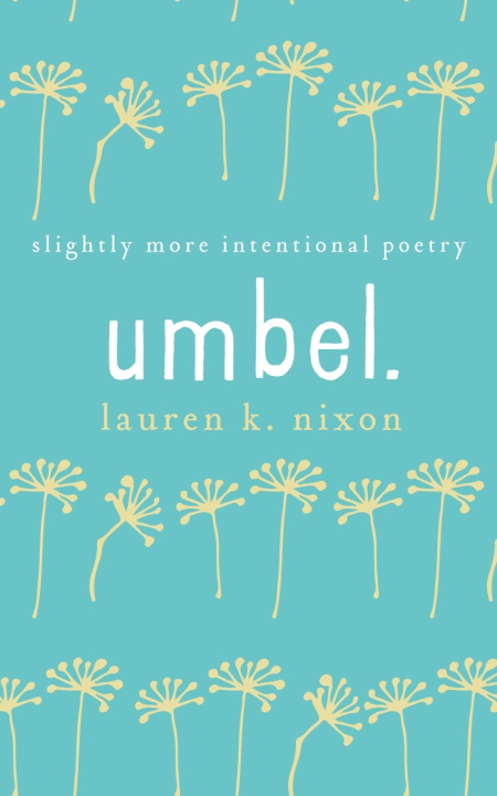 Book umbel. Lauren K Nixon