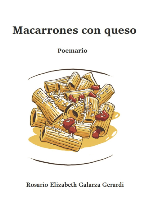 Knjiga Macarrones con queso Rosario Elizabeth Galarza Gerardi