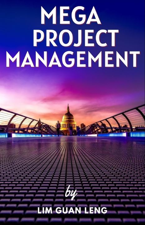 Knjiga Mega Project Management Lim Guan Leng