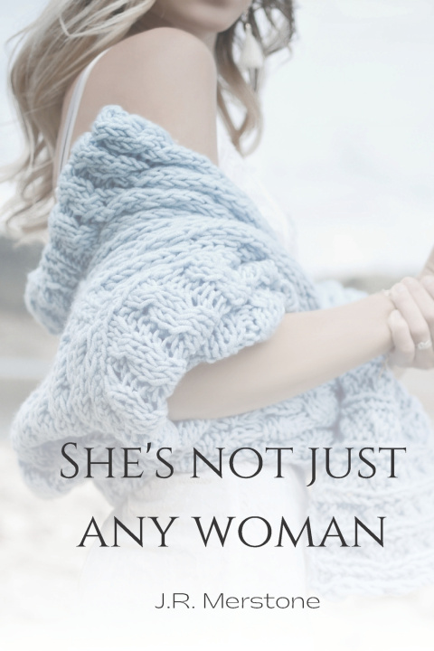 Knjiga She's Not Just Any Woman J R Merstone