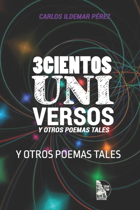 Knjiga 3cientos Uni Versos Carlos Ildemar Perez