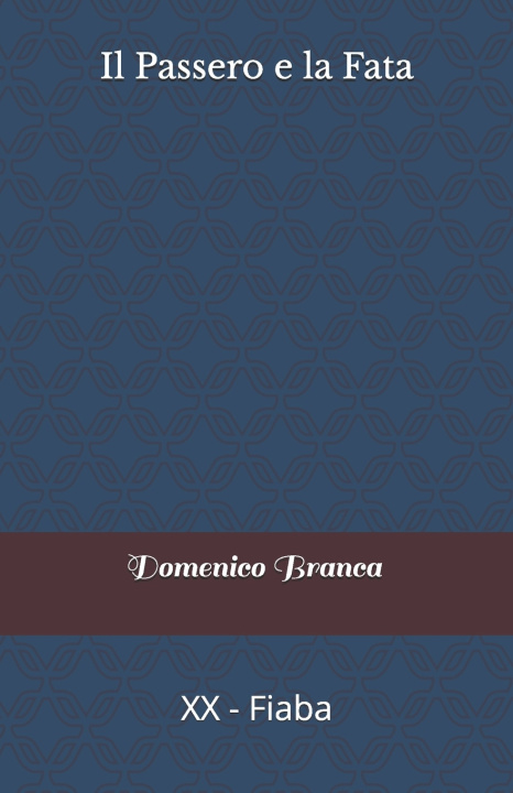 Knjiga Passero e la Fata Domenico Branca Path