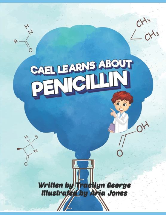 Knjiga Cael Learns about Penicillin Tracilyn George