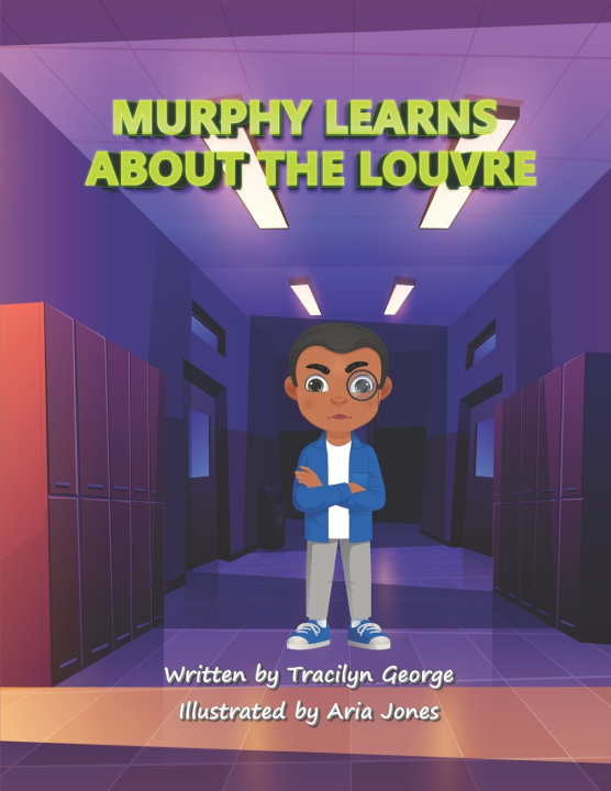 Knjiga Murphy Learns about the Louvre Tracilyn George