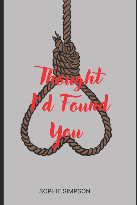 Livro Thought I'd Found You Sophie Simpson