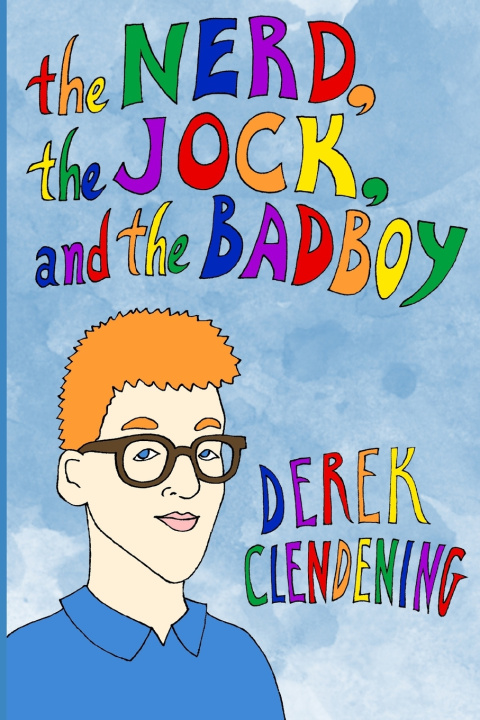Livro Nerd, The Jock and The Badboy Derek Clendening