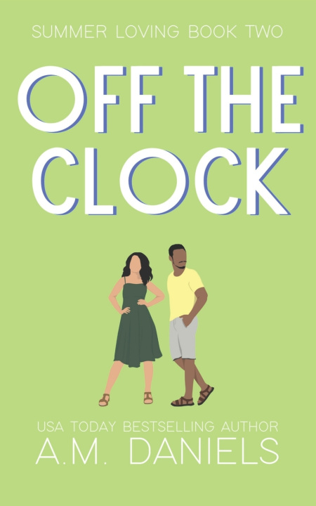 Knjiga Off the Clock A M Daniels
