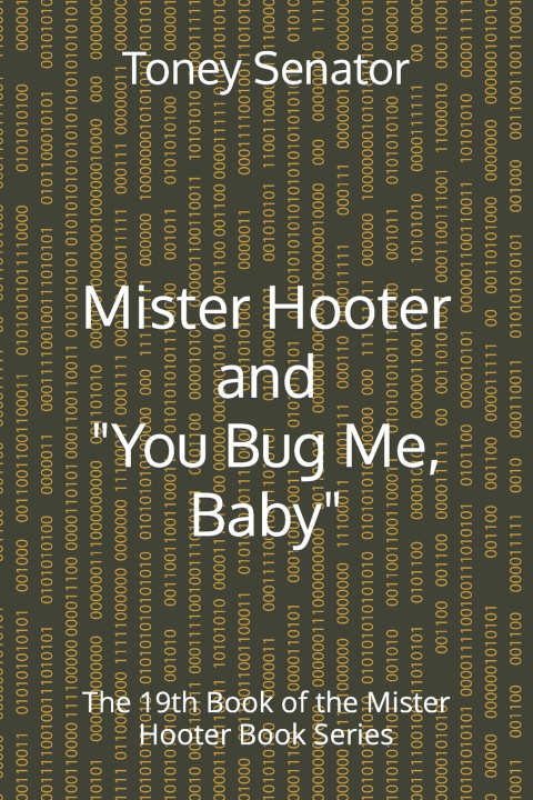 Buch Mister Hooter and You Bug Me, Baby Toney Senator
