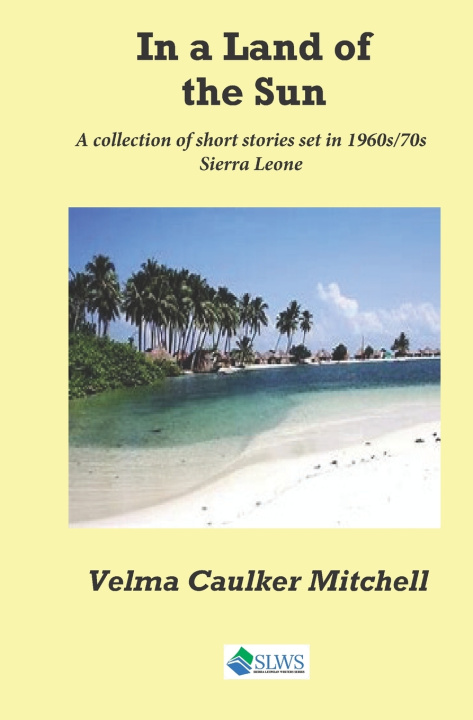 Buch In a Land of the Sun Velma Caulker Mitchell