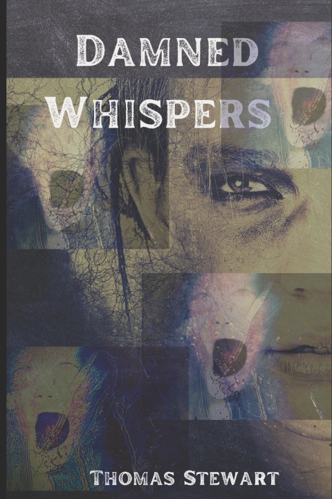 Knjiga Damned Whispers Thomas Andrew Stewart