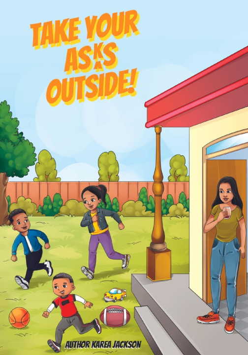 Knjiga Take Your Asks Outside! Karea Jackson