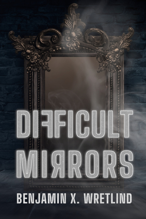 Knjiga Difficult Mirrors Benjamin X Wretlind