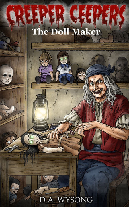 Knjiga CREEPER CEEPERS- The Doll Maker- Book Three D a Wysong