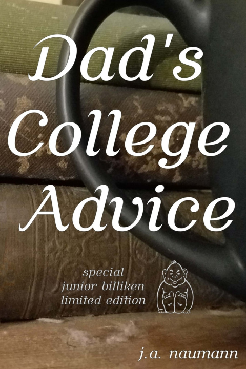 Knjiga Dad's College Advice J a Naumann