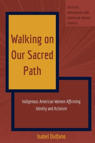 Buch Walking on Our Sacred Path Isabel Dulfano
