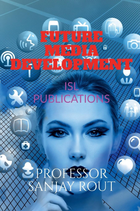 Knjiga Future Media Development Professor Sanjay