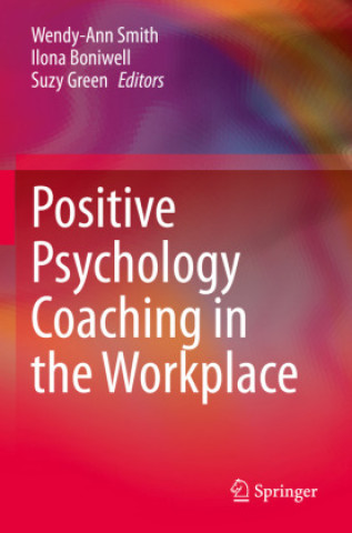 Carte Positive Psychology Coaching in the Workplace Wendy-Ann Smith