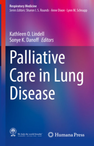 Carte Palliative Care in Lung Disease Kathleen O. Lindell