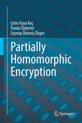 Knjiga Partially Homomorphic Encryption Çetin Kaya Koç