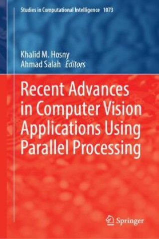 Kniha Recent Advances in Computer Vision Applications Using Parallel Processing Khalid M. Hosny