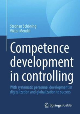 Knjiga Competence Development in Controlling and Management Accounting Stephan Schöning